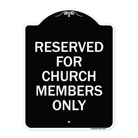 Signmission Reserved for Church Members Only Heavy-Gauge Aluminum Architectural Sign, 24" x 18", BW-1824-23216 A-DES-BW-1824-23216